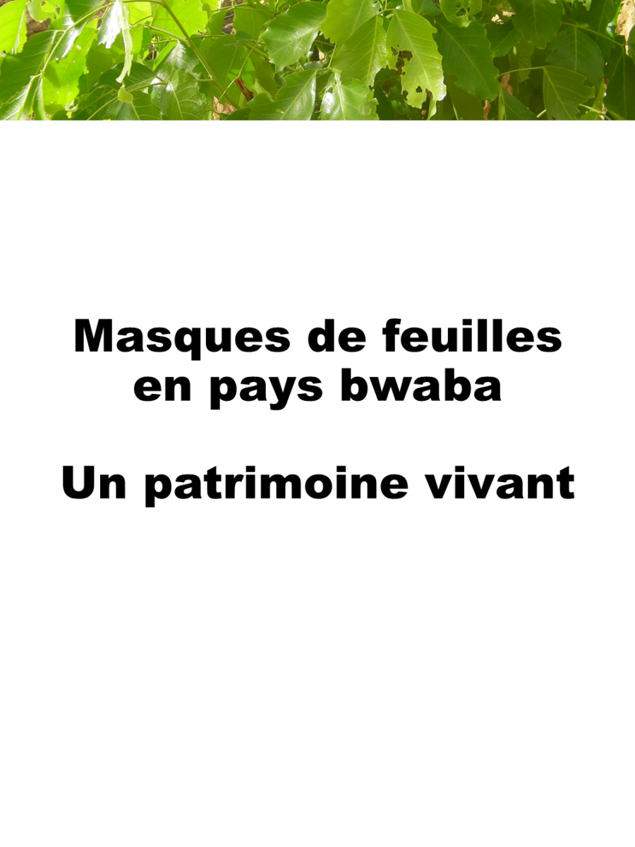 Masques de feuilles en pays bwaba